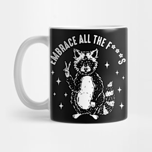 Embrace all the f***s Mug